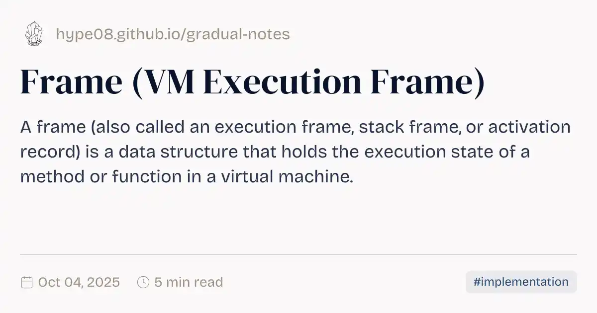 Frame (VM Execution Frame)